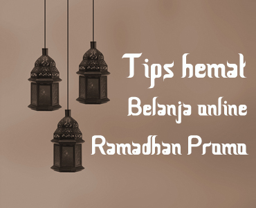 Tips Belanja Online saat Ramadhan Sale di Lazada